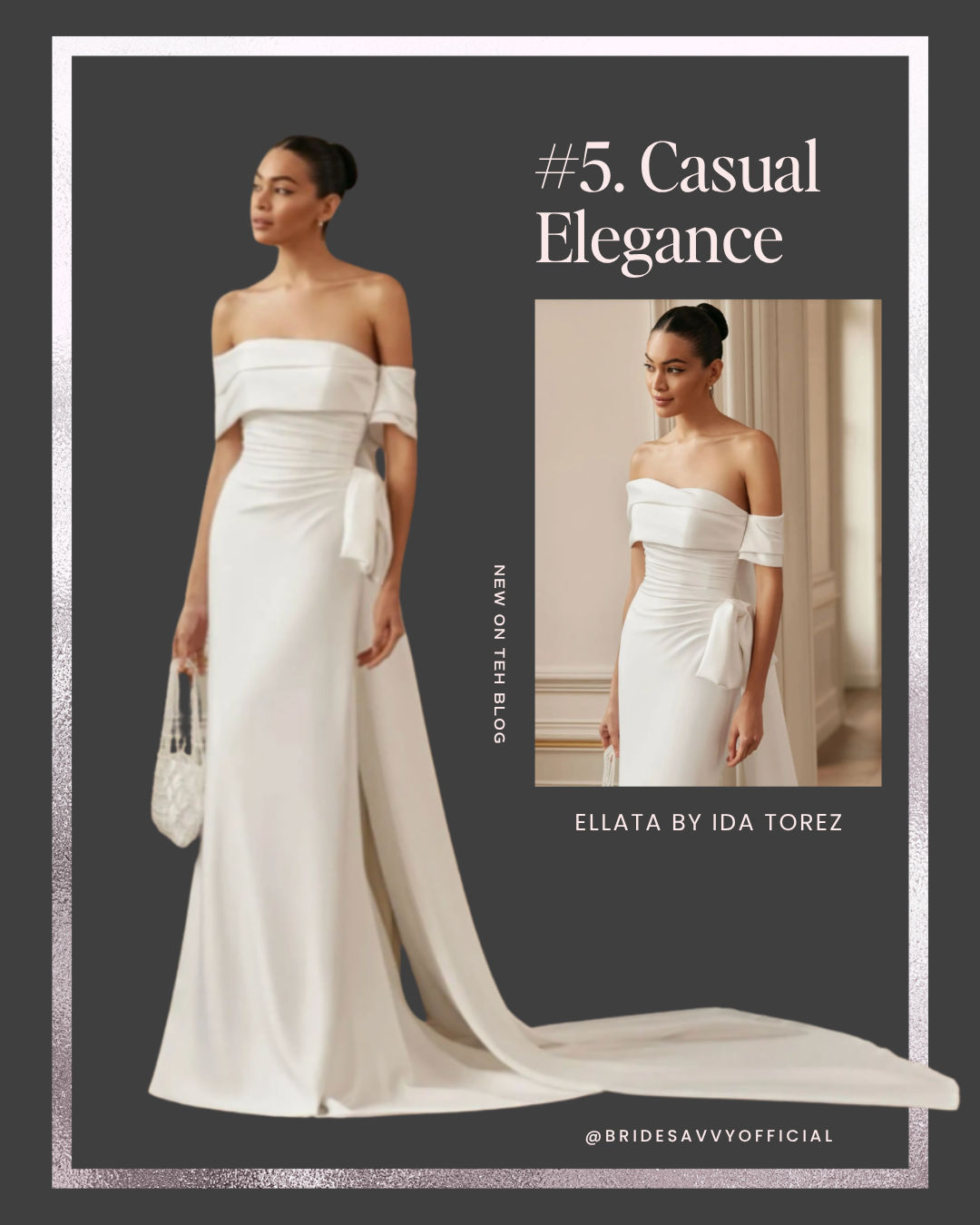 A model wearing a strapless, off-the-shoulder white gown with a sash at the waist, titled &ldquo;#5. Casual Elegance.&rdquo; There is a smaller image of the gown on the right side, labeled &ldquo;ELLATA BY IDA TOREZ.&rdquo;